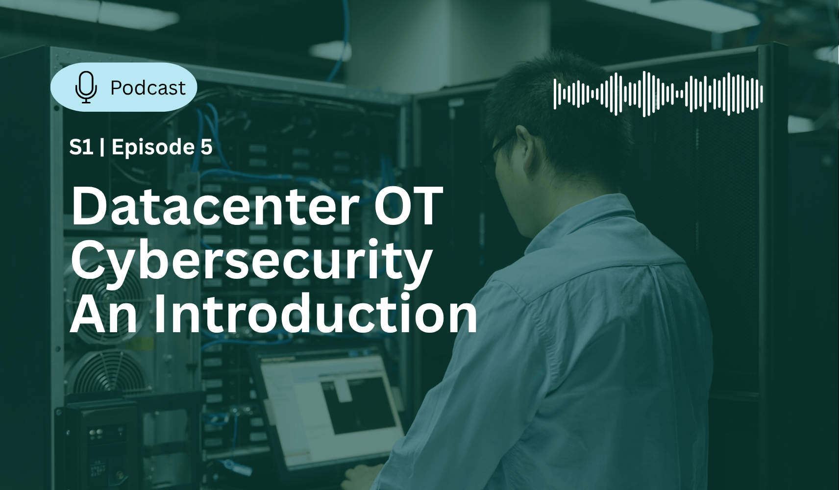 Podcast cover - datacenter OT cybersecurity