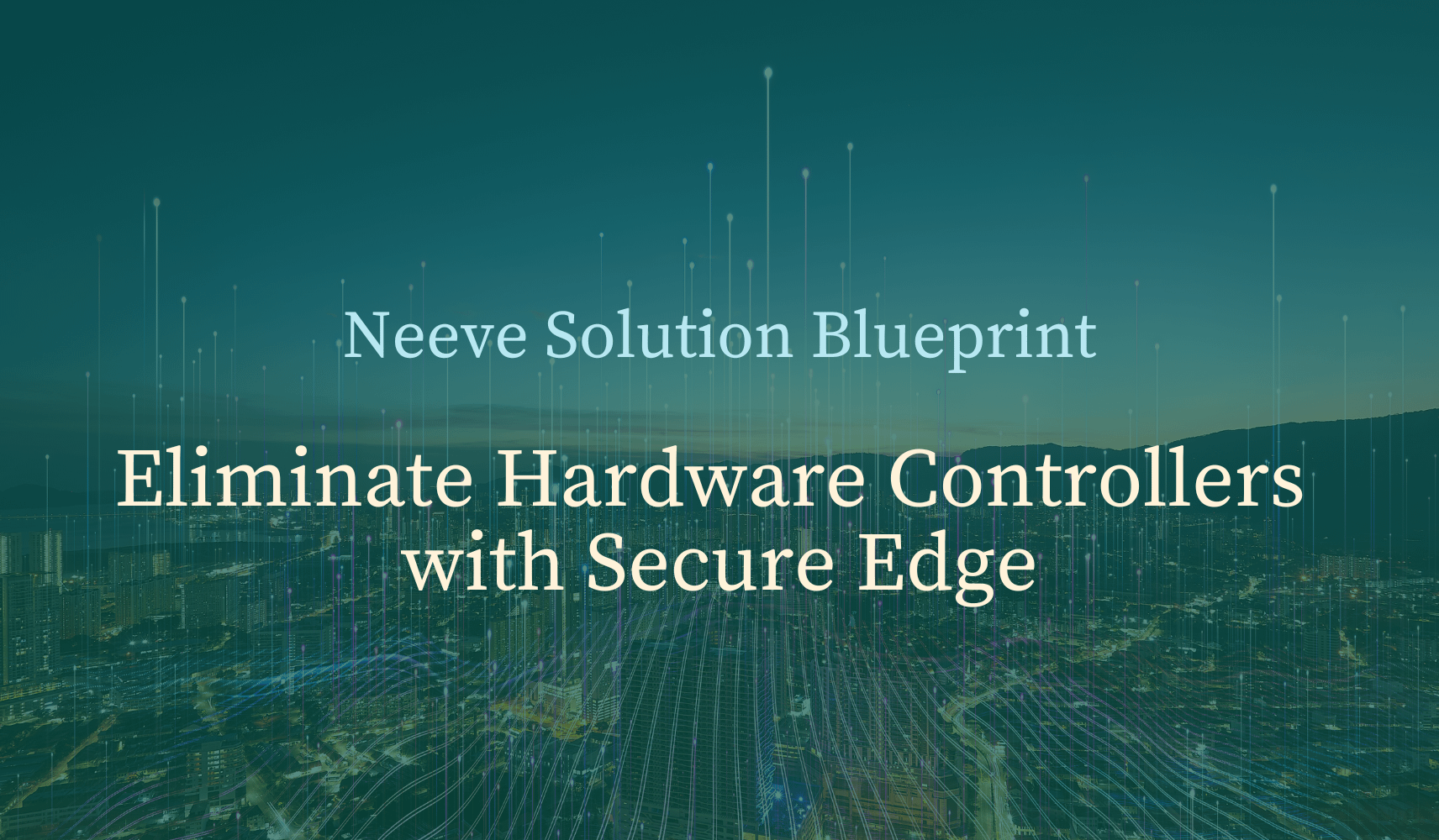 Solution Blueprint Eliminate Hardware Controllers
